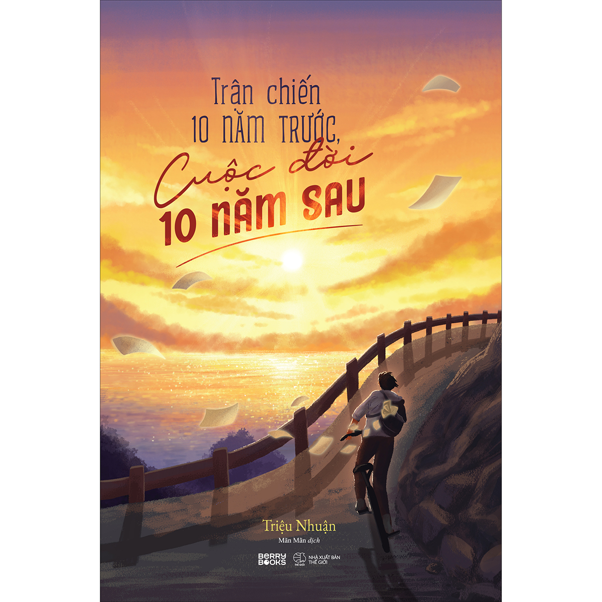 Trận Chiến 10 Năm Trước,Cuộc Đời 10 Năm Sau