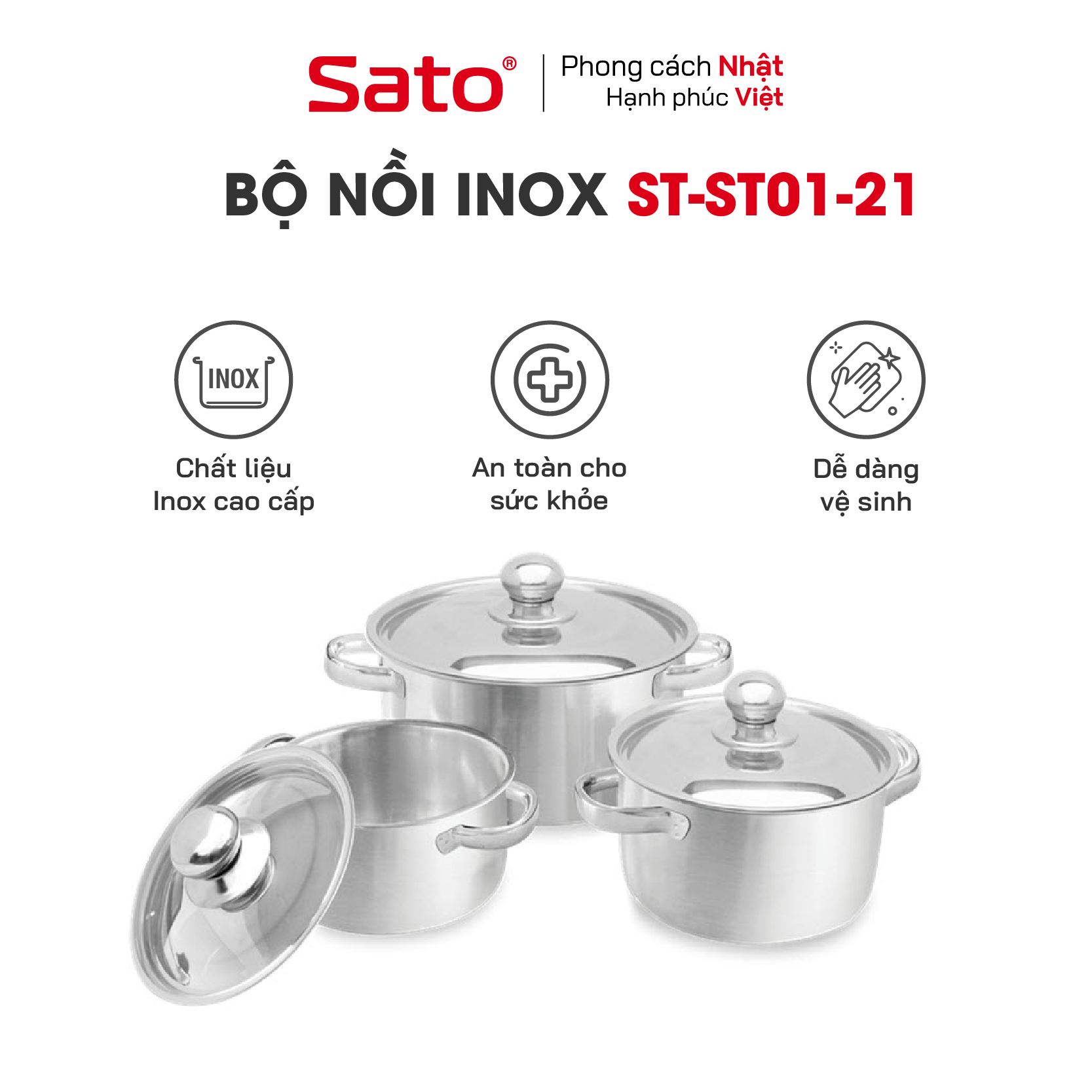 Bộ nồi inox 1 đáy SATO ST01-21 - Kiểu dáng sang trọng, hiện đại, nấu ăn tiện dụng, đa dạng kích cỡ: 16cm - 18cm - 24cm. Chất liệu inox cao cấp không bị oxy hoá, bền đẹp, sáng bóng an toàn cho sức khỏe - Miễn phí vận chuyển toàn quốc - Hàng chính hãng