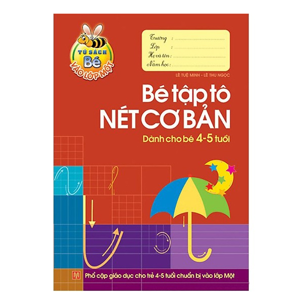 Tủ Sách Béw Vào Lớp Một - Bé Tập Tô Nét Cơ Bản Dành Cho Bé 4 -5 tuổi