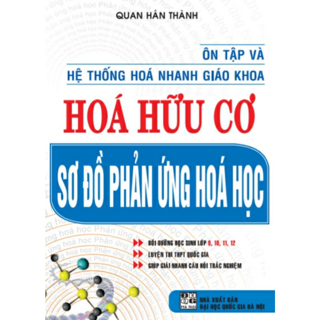 Ôn tập và hệ thống hóa nhanh giáo khoa hóa hữu cơ sơ đồ phản ứng hóa học