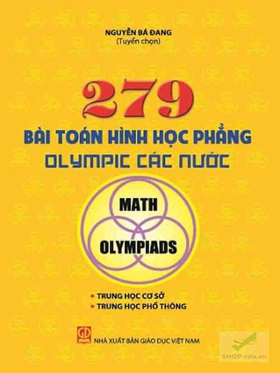 279 bài toán hình học phẳng Olympic các nước – Nguyễn Bá Đang