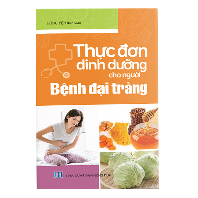 Thực Đơn Dinh Dưỡng Cho Người Bệnh Đại Tràng