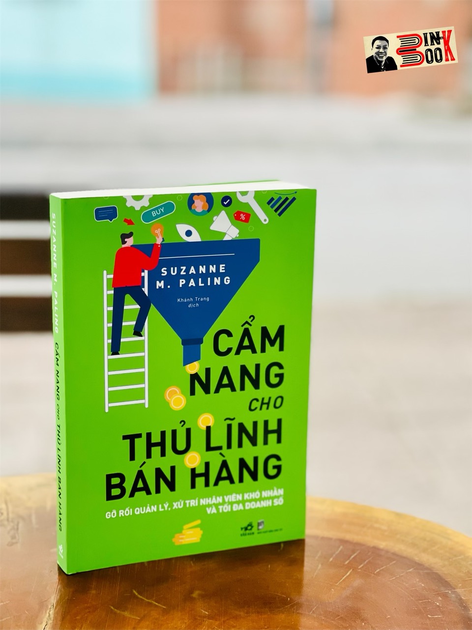 CẨM NANG CHO THỦ LĨNH BÁN HÀNG - Gỡ rối quản lý, xử trí nhân viên khó nhằn và tối đa doanh số - Suzanne M. Paling – Nhã Nam