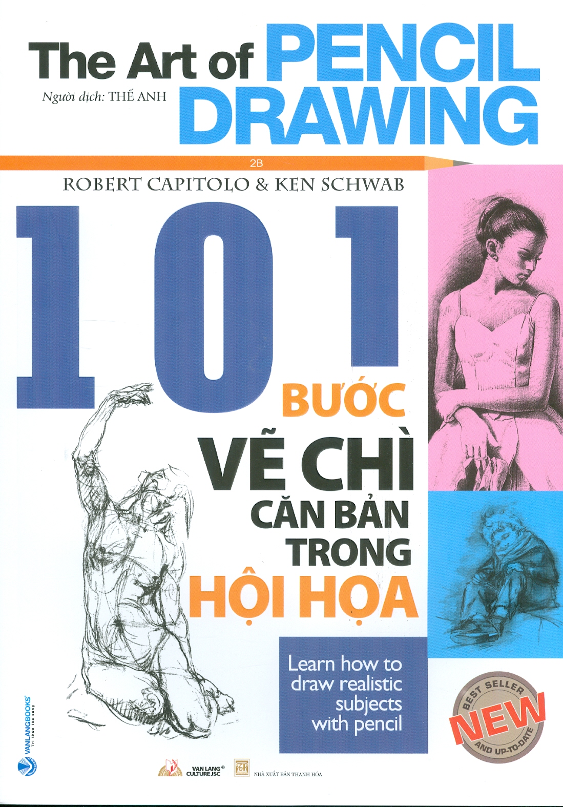 101 Bước Vẽ Chì Căn Bản Trong Hội Họa (The Art Of Pencil Drawing) (Bản in màu - năm 2023)