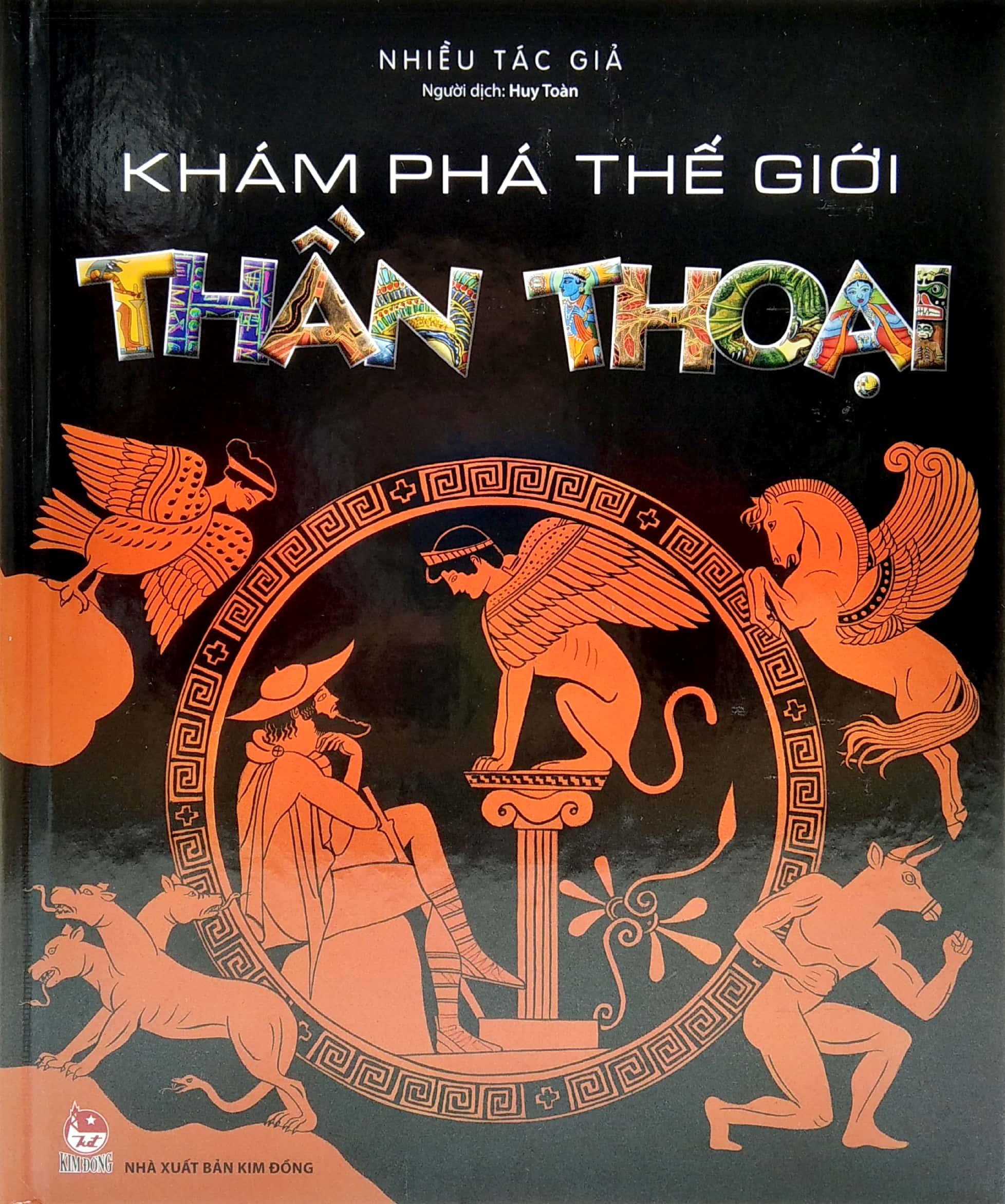 Khám Phá Thế Giới Thần Thoại (Tái Bản 2022)