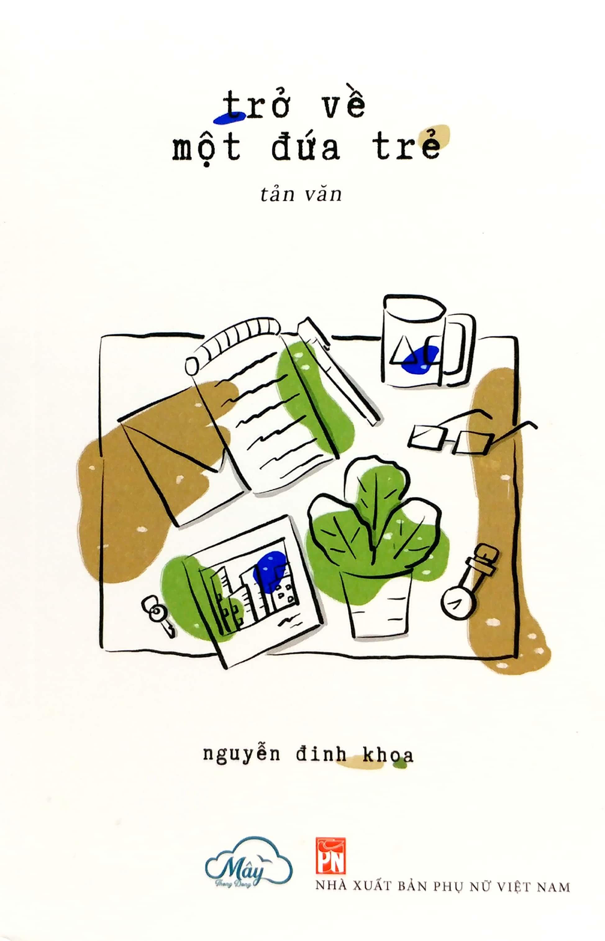 Trở Về Một Đứa Trẻ (Tản Văn)
