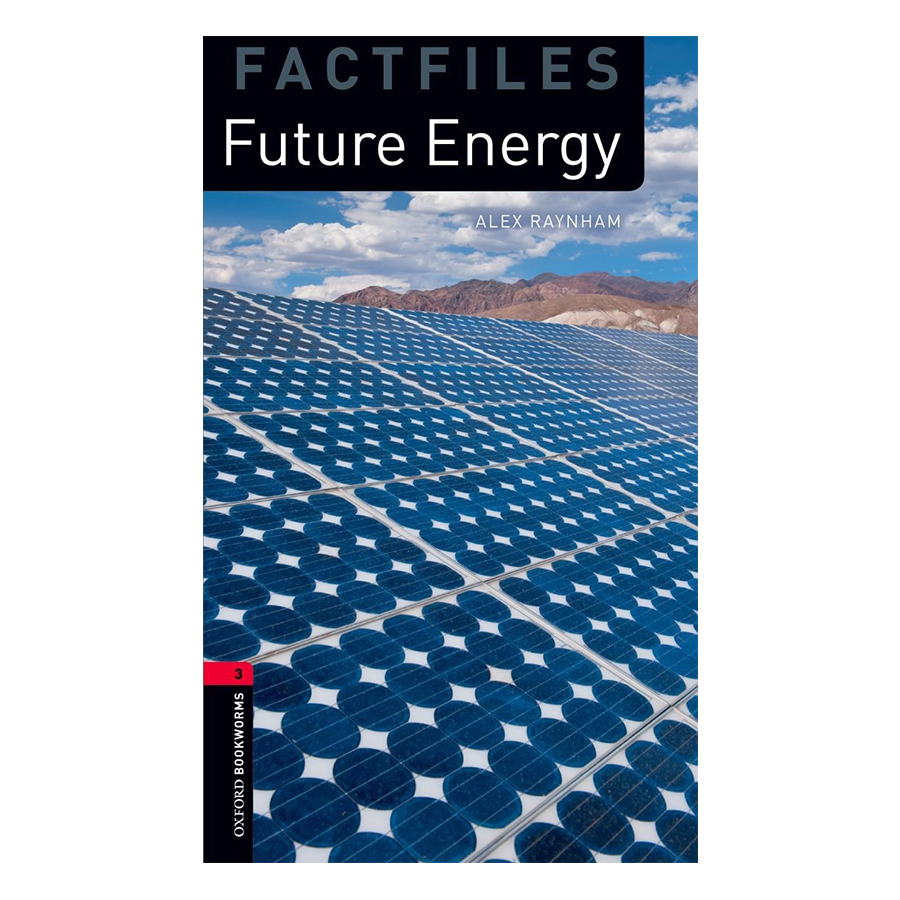 Oxford Bookworms Library (3 Ed.) 3: Future Energy Factfile