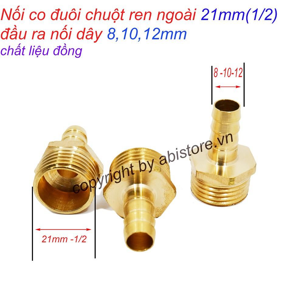 NỐI CO ĐUÔI CHUỘT REN NGOÀI 21MM ĐẦU RA NỐI DÂY 8MM, 10MM