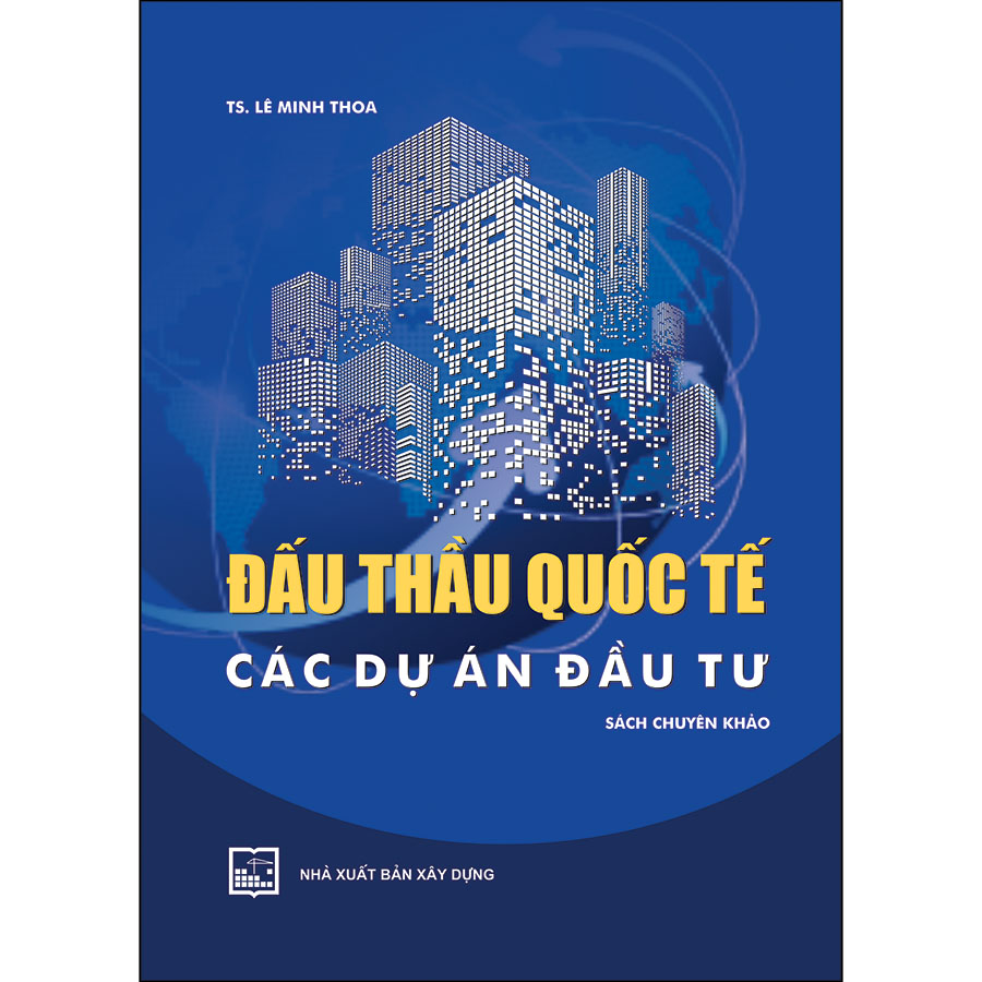 Đấu Thầu Quốc Tế Các Dự Án Đầu Tư - Sách Chuyên Khảo