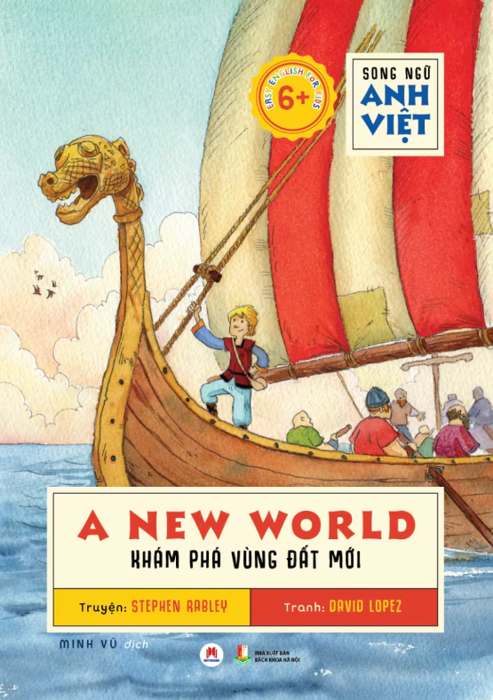 Sách Song Ngữ Anh Việt  A New World - Khám Phá Vùng Đất Mới