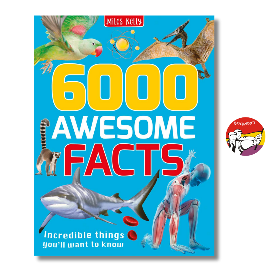 Sách - 6000 Awesome Facts: Incredible Things You'll Want To Know by Miles Kelly | Children Book