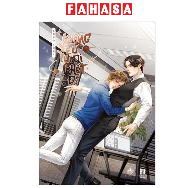 Sách - Không Yêu Thì Đi Chết Đi - Tập 1