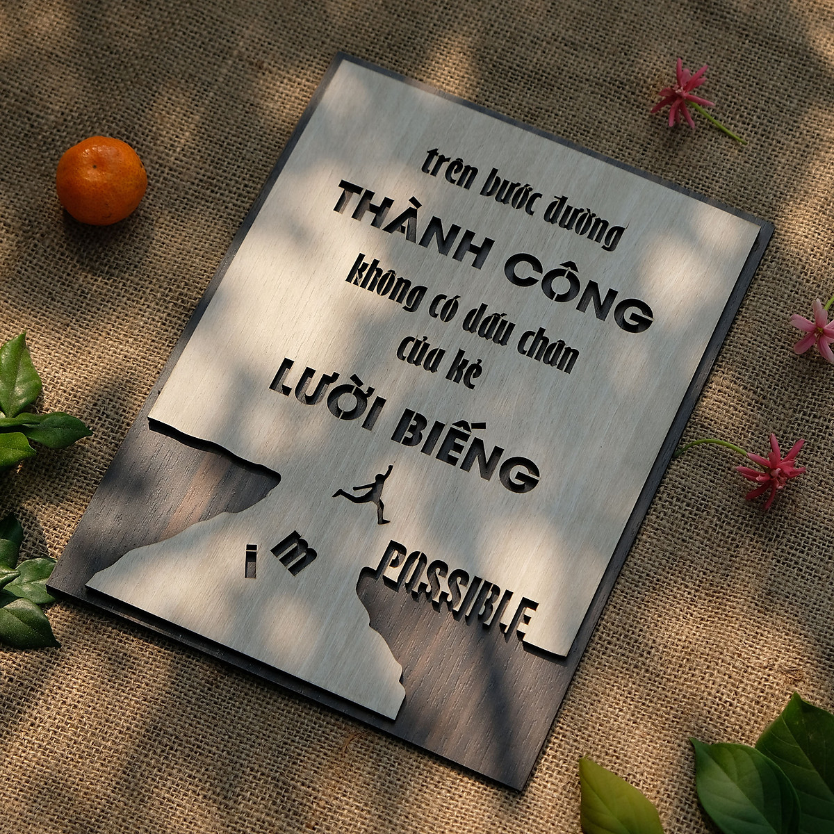 Tranh tạo động lực Gỗ – TRÊN BƯỚC ĐƯỜNG THÀNH CÔNG – KHÔNG CÓ DẤU CHÂN CỦA KẺ LƯỜI BIẾNG - MS07