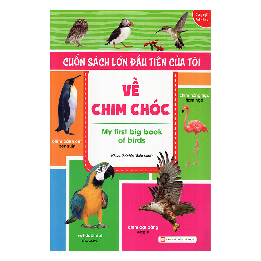 Cuốn Sách Lớn Đầu Tiên Của Tôi Về Chim Chóc