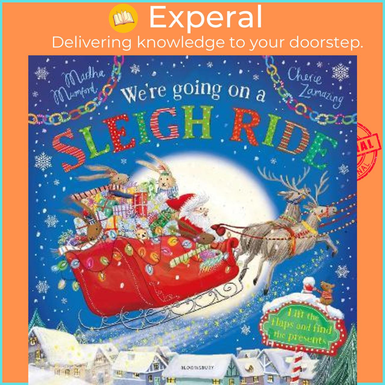 Sách - We're Going on a Sleigh Ride : A Lift-the-Flap Adventur by Martha Mumford,Cherie Zamazing (UK edition, paperback)