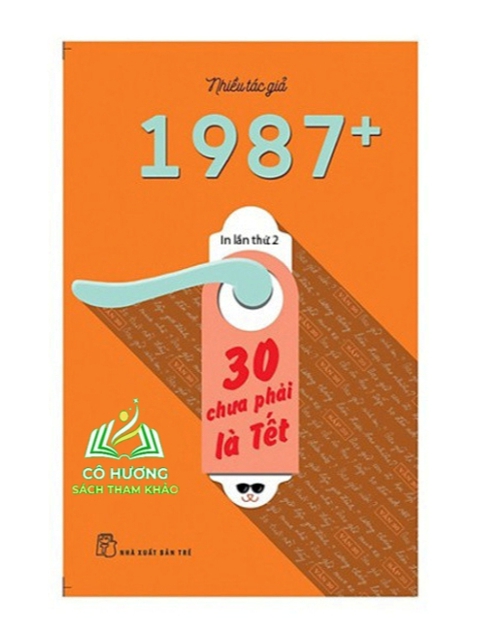 Sách - 1987+ 30 Chưa Phải Là Tết (bìa mềm)