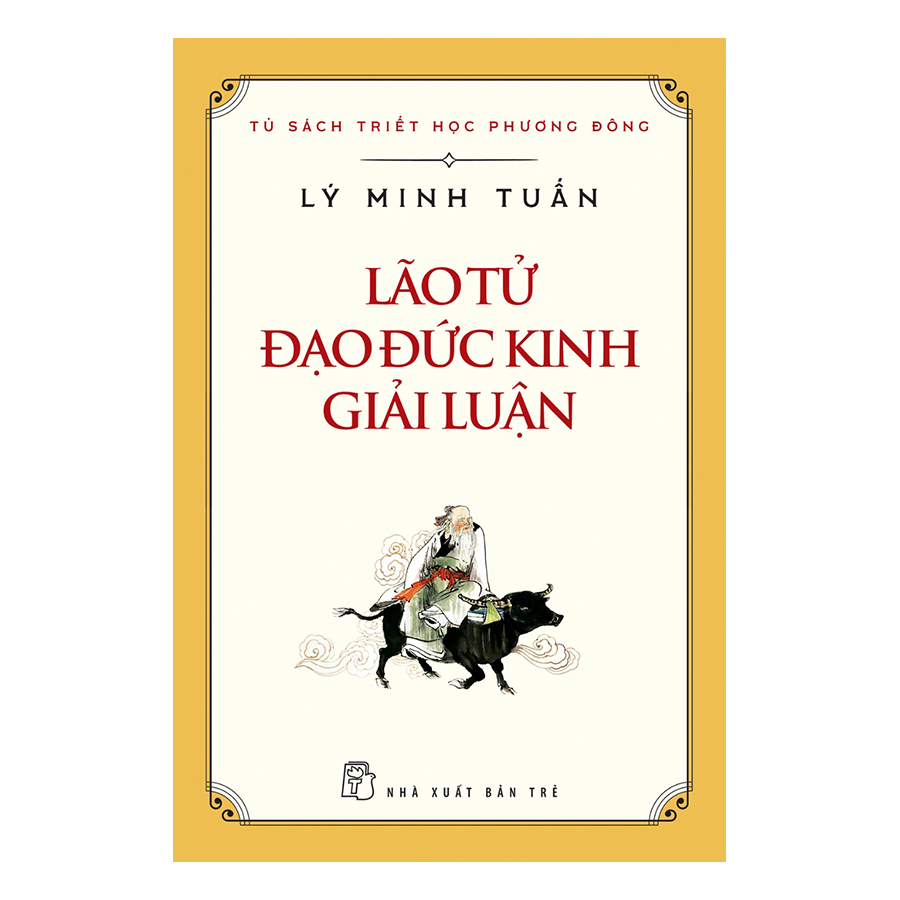 Lão Tử - Đạo Đức Kinh Giải Luận