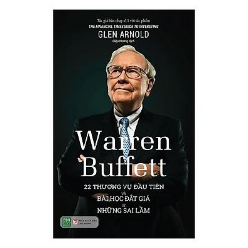 Combo 3 cuốn Warren Buffett: 10 thương vụ + 22 thương vụ + 7 phương pháp đầu tư của Warren Buffett