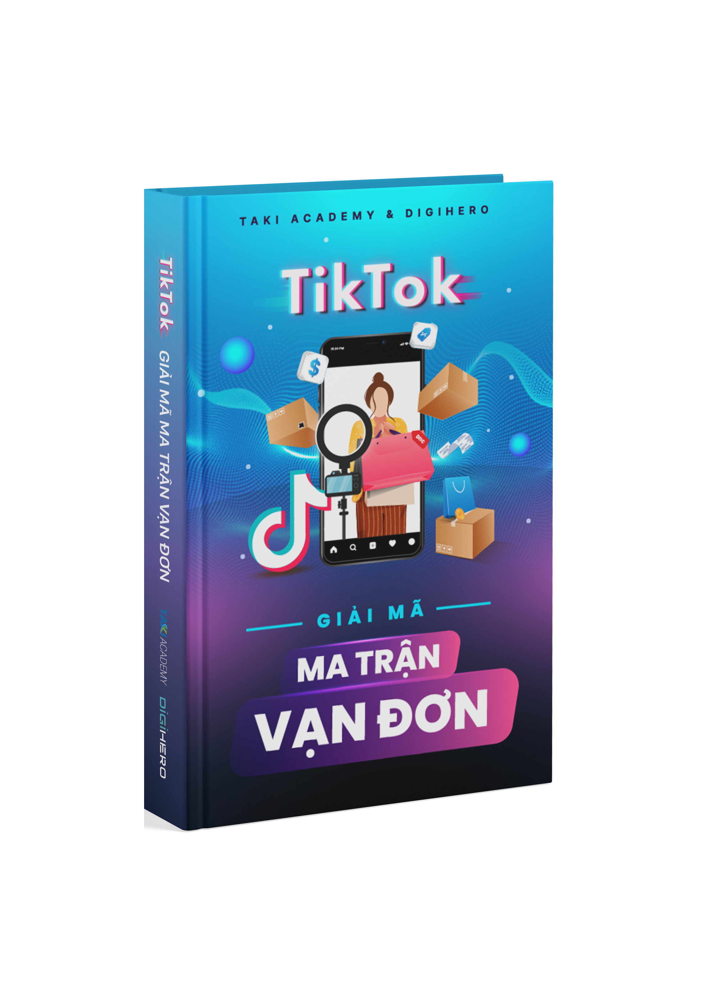 TikTok - Giải Mã Ma Trận Vạn Đơn