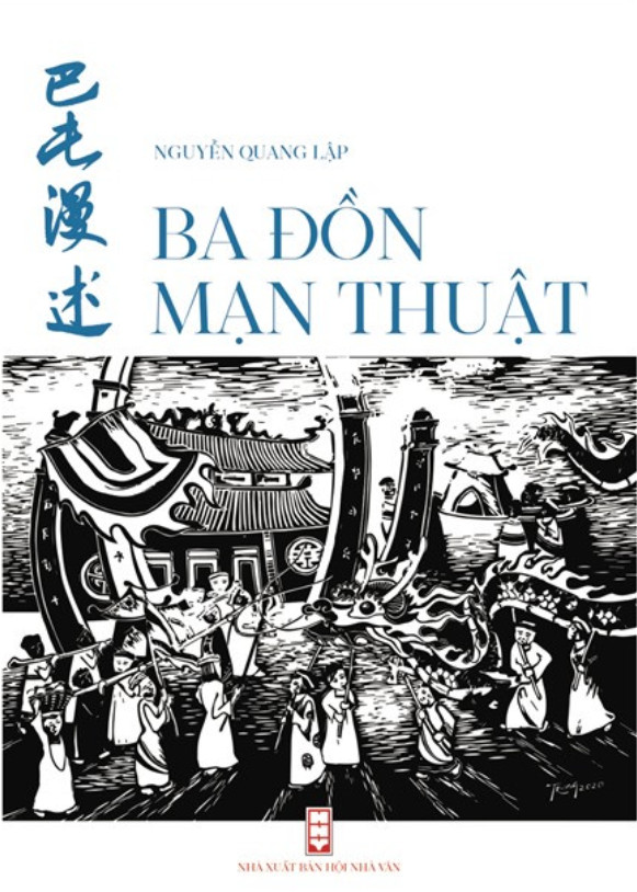 BA ĐỒN MẠN THUẬT - Nguyễn Quang Lập - Tác phẩm tuyệt vời về người và đất vùng Ba Đồn