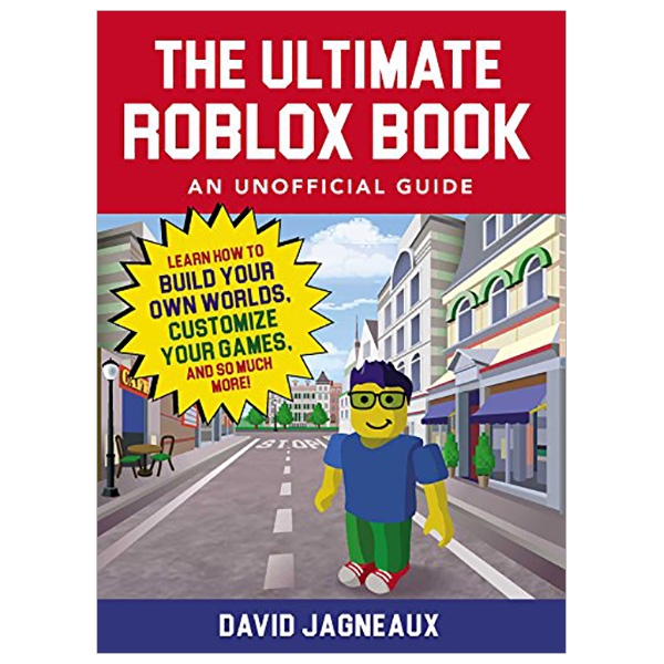 The Ultimate Roblox Book: An Unofficial Guide: Learn How to Build Your Own Worlds, Customize Your Games, and So Much More!