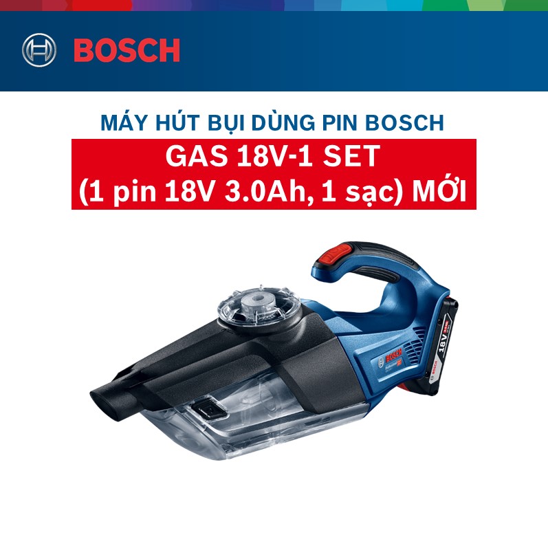 Máy Hút Bụi Bosch GAS 18V-1 SET (1 Pin 18V 3.0Ah, 1 Sạc) - Hàng Chính Hãng