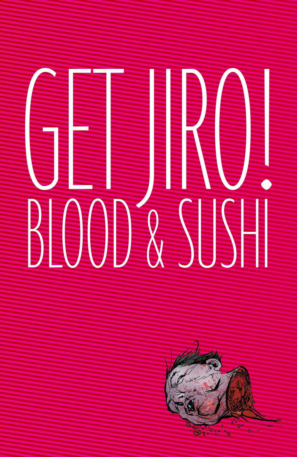 get jiro: blood & sushi - sushi quyện máu chapter 1 3