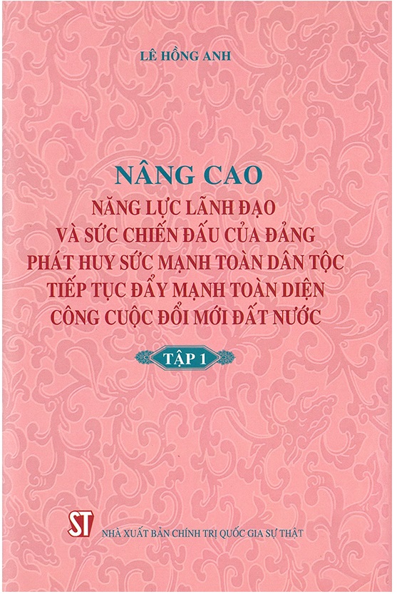 Sách Combo Nâng Cao Năng Lực Lãnh Đạo Và Sức Chiến Đấu Của Đảng, Phát Huy Sức Mạnh Toàn Dân Tộc, Tiếp Tục Đẩy Mạnh Toàn Diện Công Cuộc Đổi Mới Đất Nước - Trọng Bọ 2 Tập (NXB Chính Trị Quốc Gia Sự Thật)