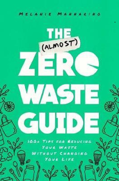 The (Almost) Zero-Waste Guide