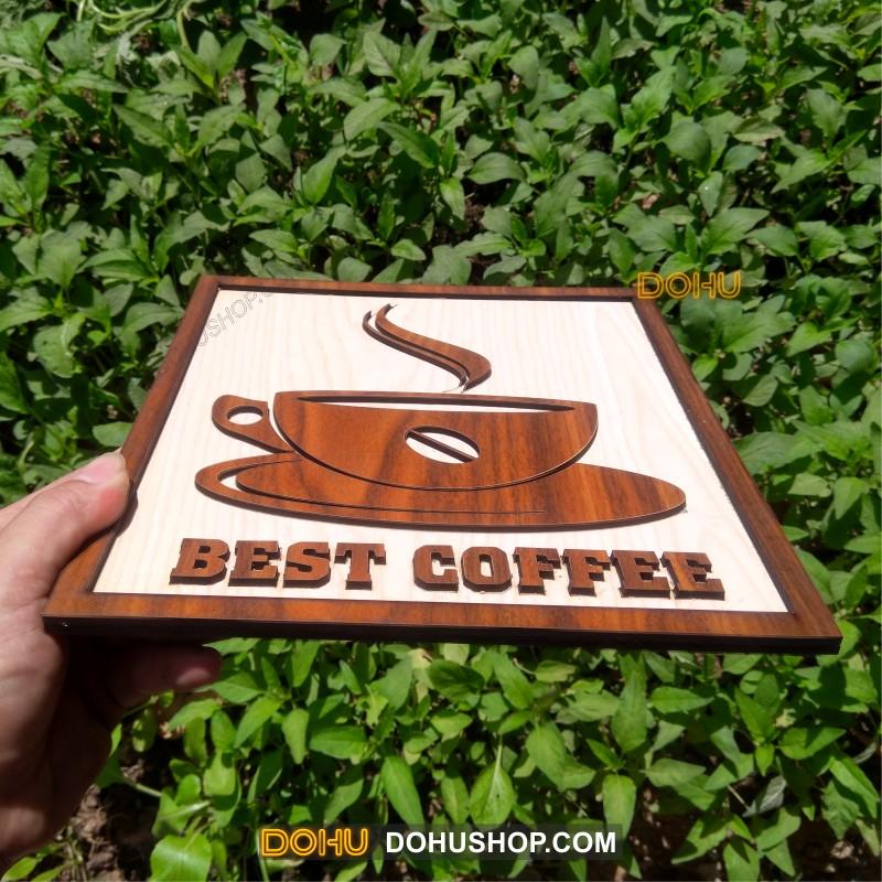 Tranh Treo Tường Bằng Gỗ Handmade DOHU006: Best Coffee - Thiết Kế Đơn Giản, Độc Đáo, Sang Trọng