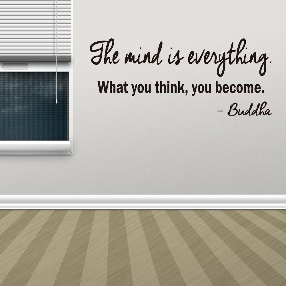 Decal dán tường chữ The mind is everything - What you think, you become