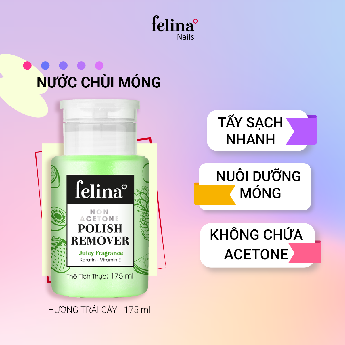 NƯỚC CHÙI SƠN MÓNG TAY CAO CẤP FELINA - HƯƠNG TRÁI CÂY 175ml