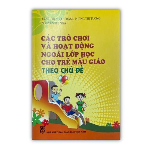 Sách - Các trò chơi và hoạt động ngoài lớp học cho trẻ mẫu giáo theo chủ đề (DN)