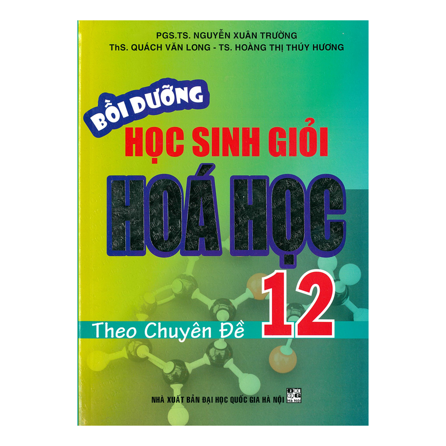 Bồi Dưỡng Học Sinh Giỏi Hóa Học 12 Theo Chuyên Đề