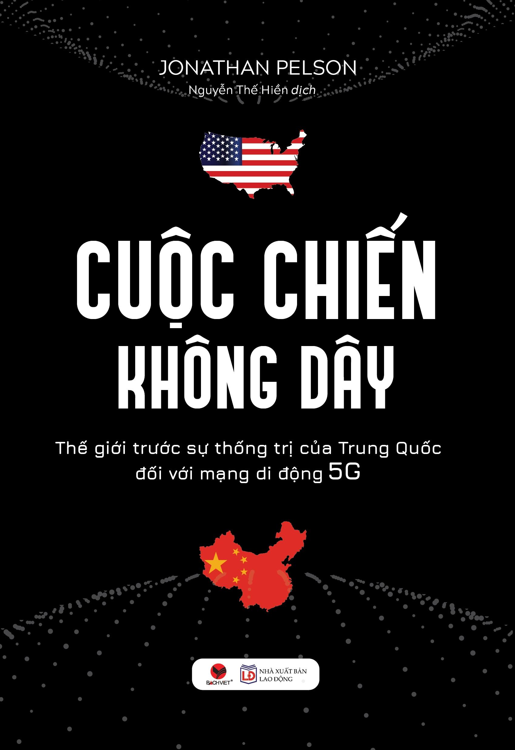 Cuộc Chiến Không Dây - Thế Giới Trước Sự Thống Trị Của Trung Quốc Đối Với Mạng Di Động 5G