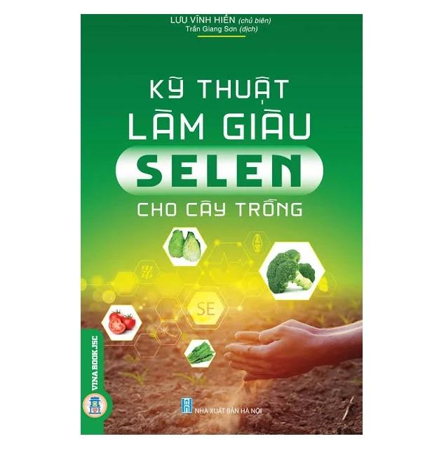 Kỹ Thuật Làm Giàu Selen Cho Cây Trồng