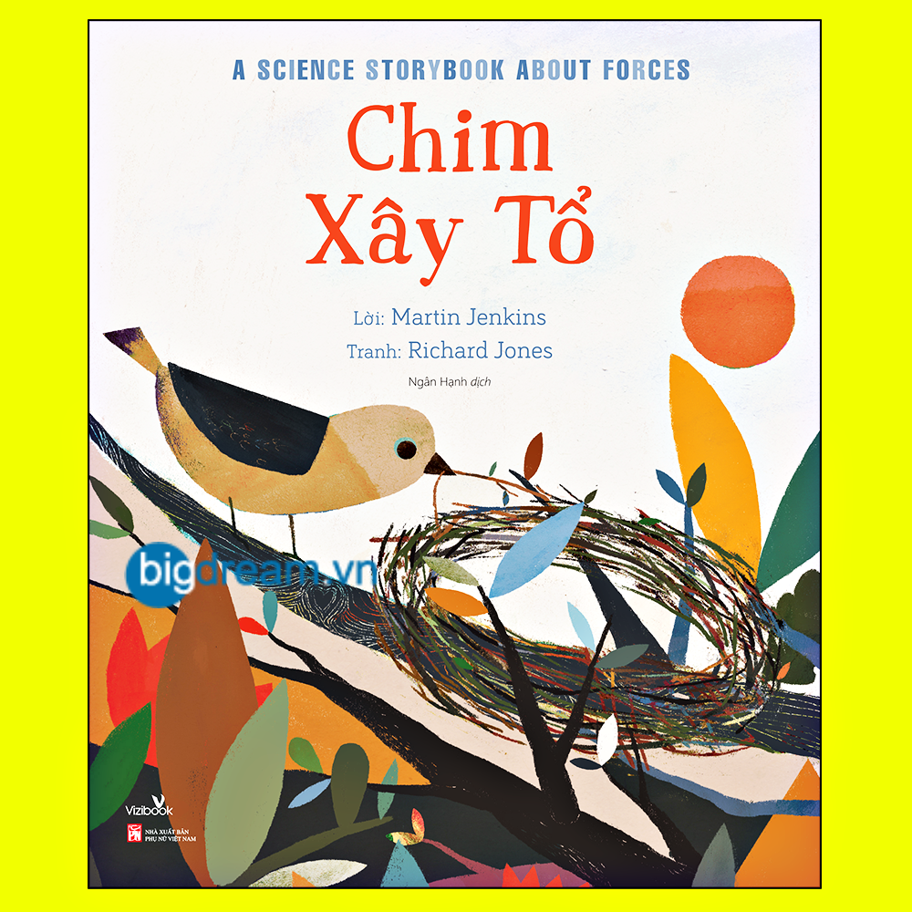 Chim xây Tổ - A Science Storybook About Forces Truyện kể cho bé trước giờ đi ngủ phát triển tư duy