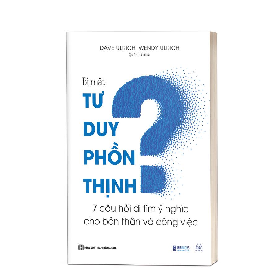 Sách - Bí mật tư duy phồn thịnh : 7 câu hỏi đi tìm ý nghĩa cho bản thân và công việc