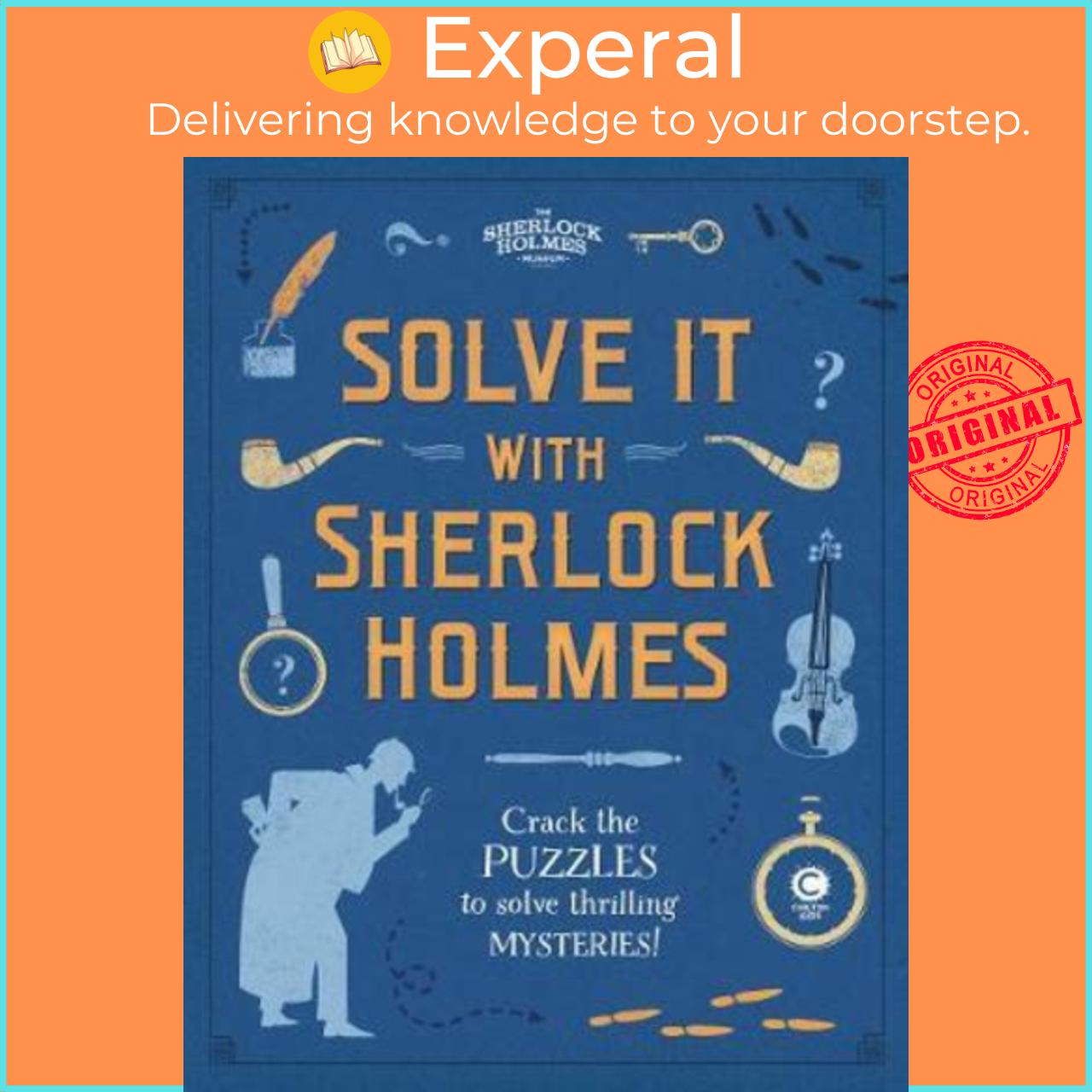 Sách - Solve It With Sherlock Holmes : Crack the puzzles to solve thrilling m by Dr Gareth Moore