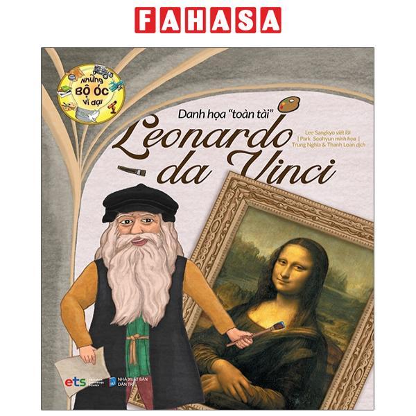Những Bộ Óc Vĩ Đại - Danh Họa "Toàn Tài" Leonardo Da Vinci