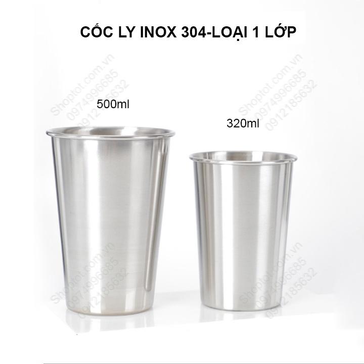 CỐC LY UỐNG NƯỚC BẰNG INOX 304 LOẠI 1 LỚP (320ml hoặc 500ml tùy chọn)