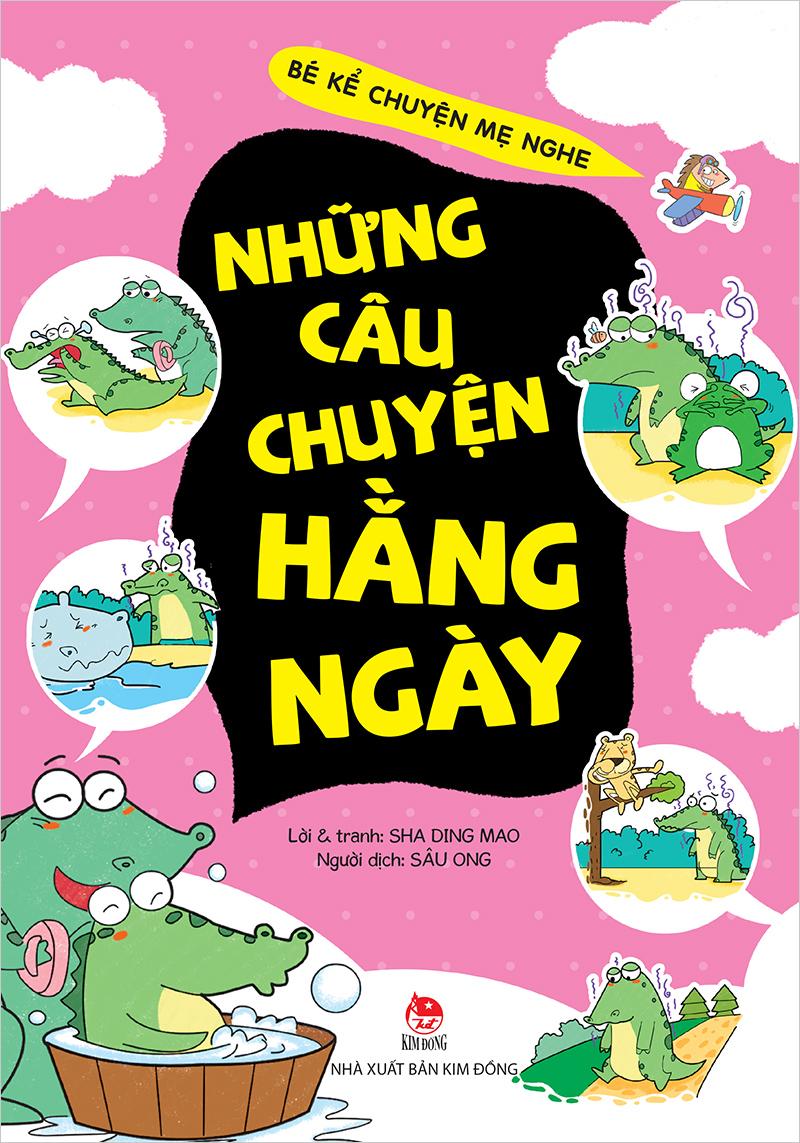 Kim Đồng - Bé kể chuyện mẹ nghe - Những câu chuyện hằng ngày