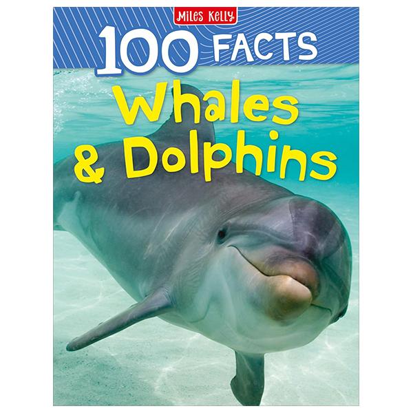 Sách ngoại văn: 100 Facts Whales And Dolphins