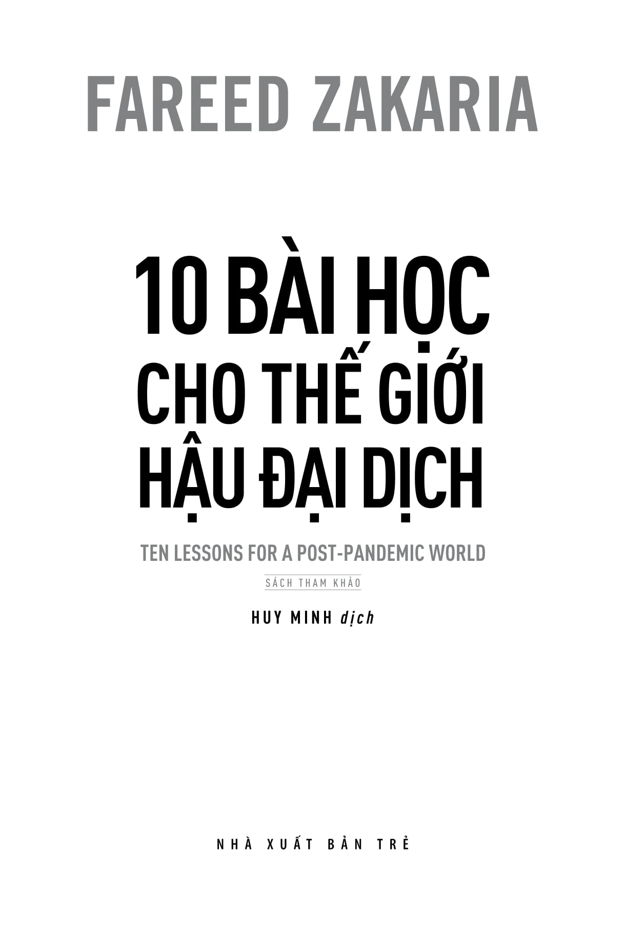 10 Bài Học Cho Thế Giới Hậu Đại Dịch - Ten Lessons For A Post-Pandemic World - Fareed Zakaria