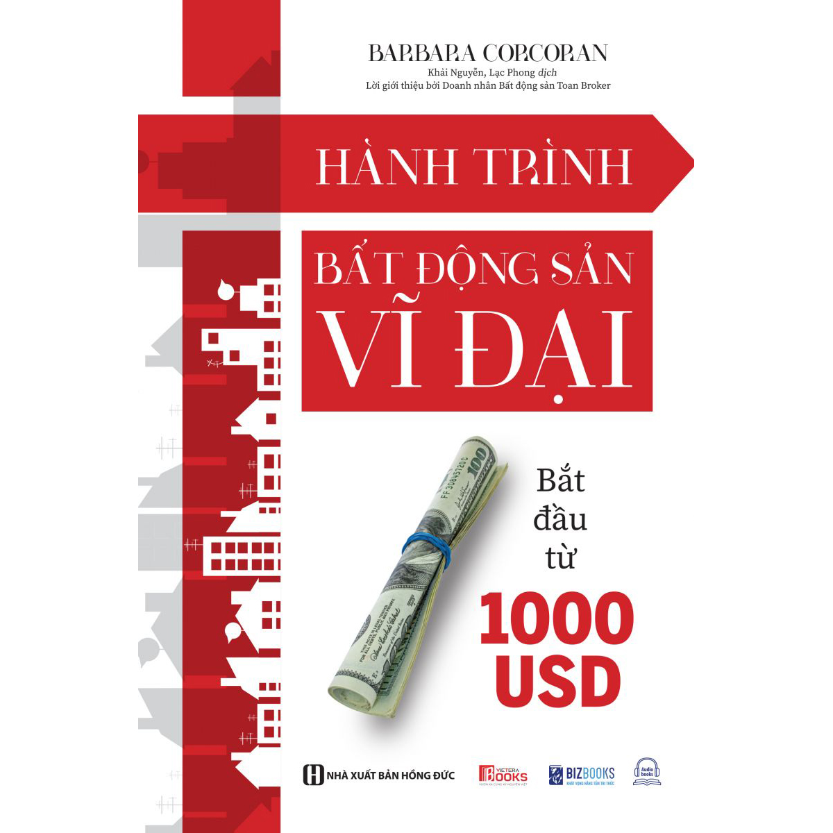 Hành Trình Bất Động Sản Vĩ Đại Bắt Đầu Từ 1000 USD - Bài Học Đầu Tư Của Nữ Doanh Nhân Người Mỹ Barbara Corcoran