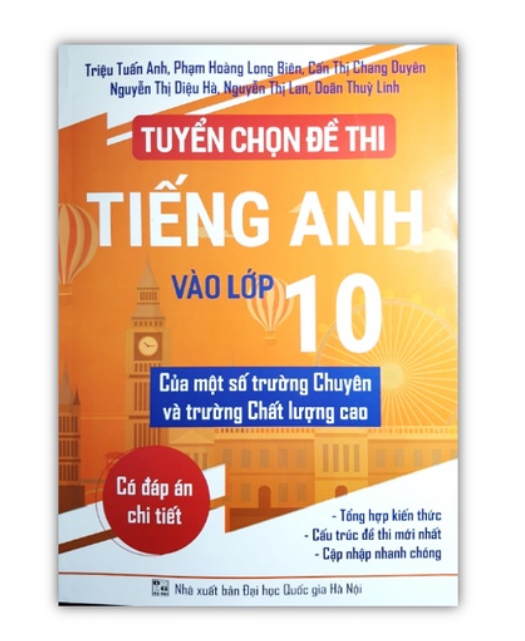 Sách Tuyển chọn đề thi vào 10 môn Tiếng Anh Có đáp án chi tiết