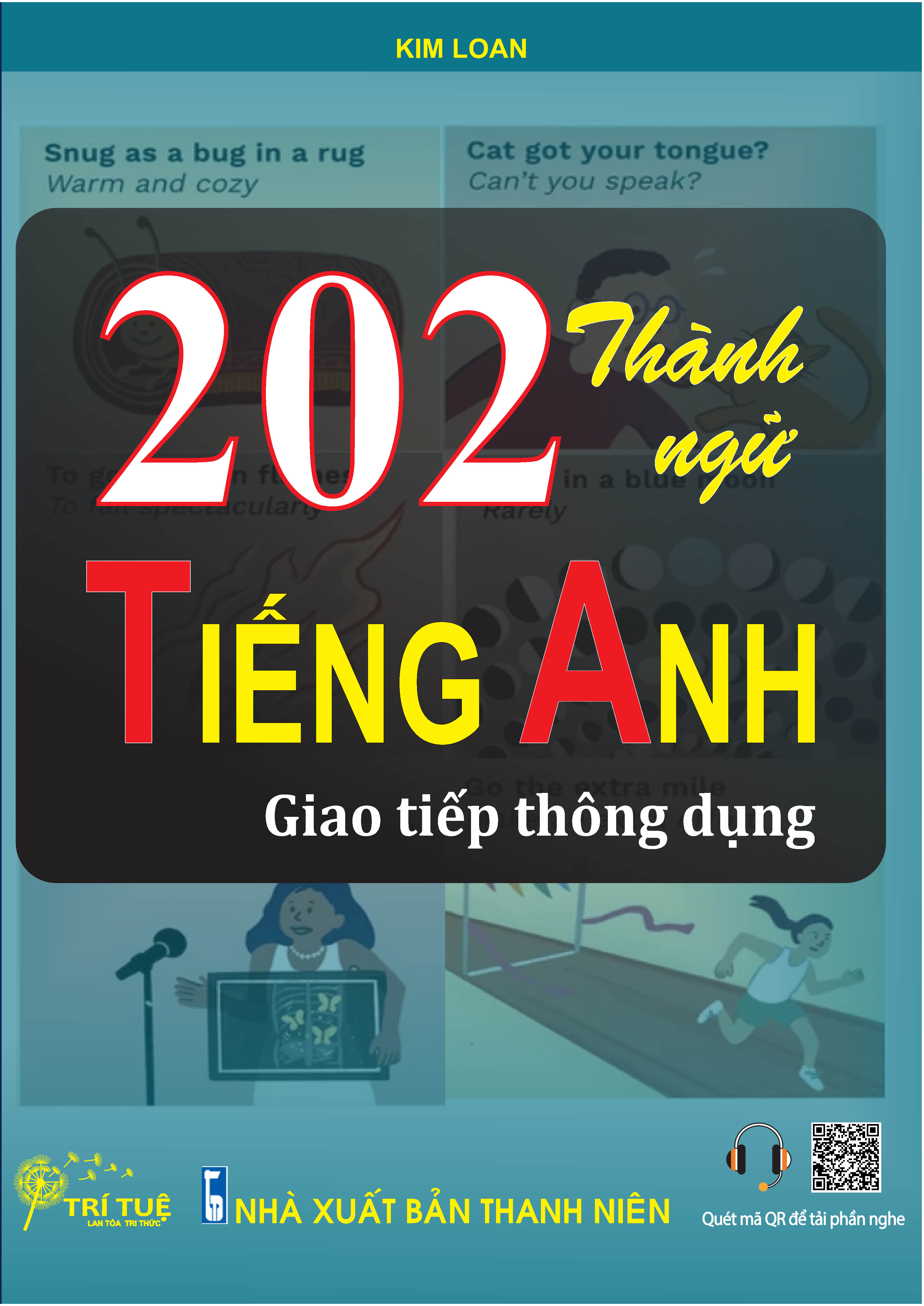 202 CÂU THÀNH NGỮ TIẾNG ANH GIAO TIẾP THÔNG DỤNG