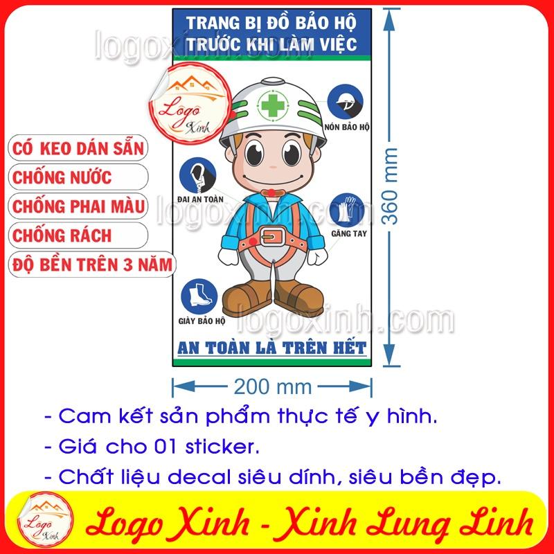 LOGO TEM STICKER YÊU CẦU TRANG BỊ ĐỒ BẢO HỘ TRƯỚC KHI LÀM VIỆC, AN TOÀN LÀ TRÊN HẾT -BIỂN CẢNH BÁO AN TOÀN LAO ĐỘNG