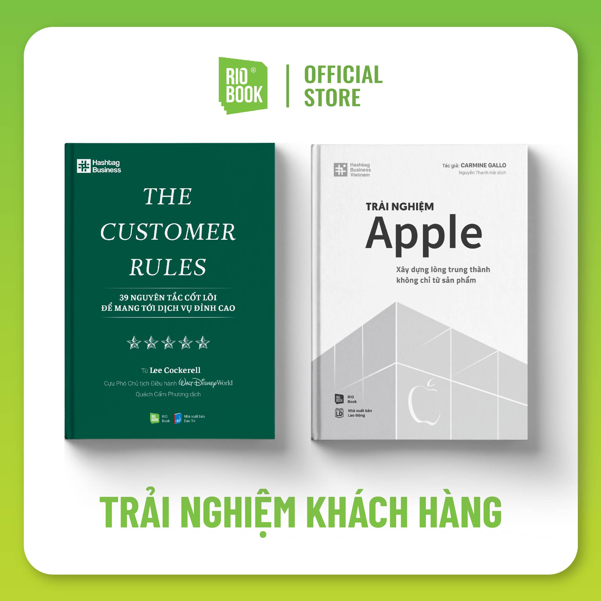 COMBO ĐỘT PHÁ TRẢI NGHIỆM KHÁCH HÀNG CHO THƯƠNG HIỆU (Trải nghiệm Apple + The Customer Rules)