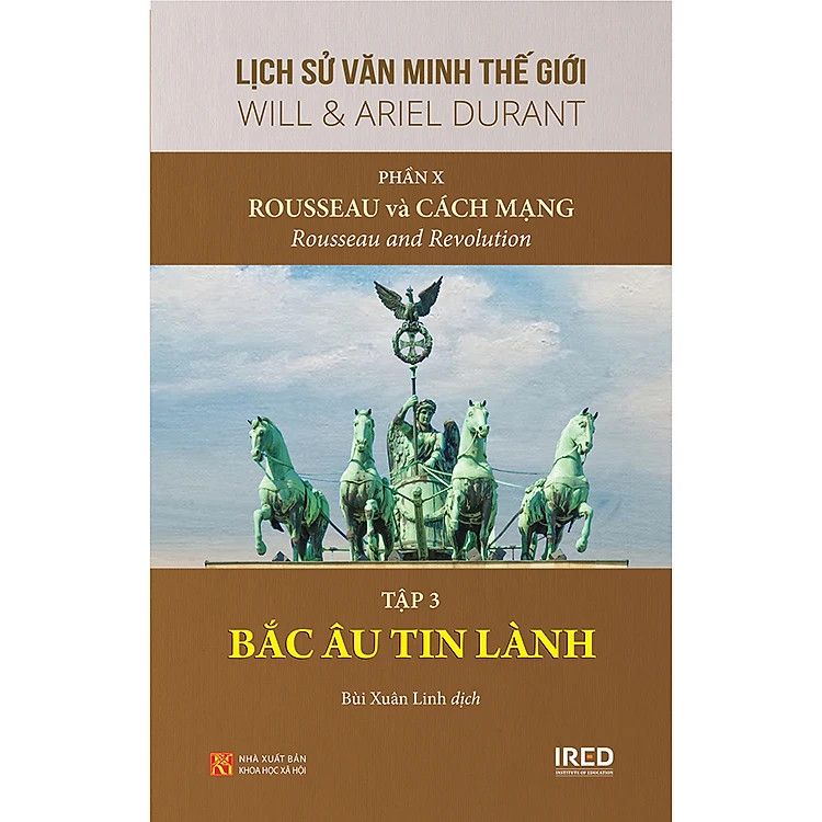 (Bộ 5 Tập) Phần X: Rousseau và Cách mạng (thuộc Bộ sách LỊCH SỬ VĂN MINH THẾ GIỚI) - Will &amp; Ariel Durant - Tái bản - (bìa cứng)